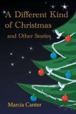 Different Kind of Christmas and Other Stories af Marcia Canter