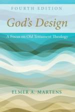 God's Design, 4th Edition af Elmer A Martens