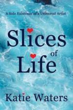 Slices of Life af Katie Waters