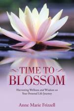Time to Blossom af Anne Marie Frizzell