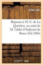 Reponse A M. E. de la Queriere, Au Sujet de M. l'Abbe d'Anfernet de Bures af Julien Loth