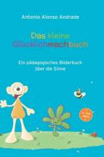 kleine Glucklichmachbuch af Antonio Alonso Andrade
