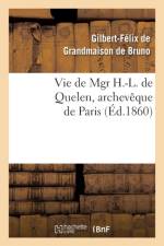 Vie de Mgr H.-L. de Quelen, Archeveque de Paris af Gilbert-Felix de Grandmaison de Bruno
