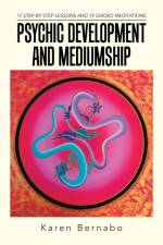 Psychic Development and Mediumship af Karen Bernabo