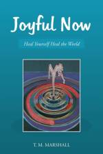 Joyful Now af T M Marshall
