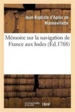 Memoire Sur La Navigation de France Aux Indes af Jean-Baptiste-Nicolas-Denis D' Apres de Mannevillette