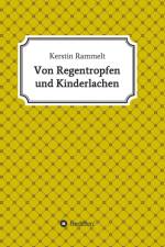 Von Regentropfen und Kinderlachen af Kerstin Rammelt