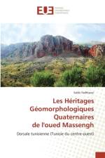 Les Heritages Geomorphologiques Quaternaires de Loued Massengh af Fadhlaoui-S