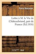 Lettre A M. Le Vte de Chateaubriand, Pair de France af Pierre Boncenne