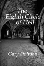 The Eighth Circle of Hell af Gary Dolman