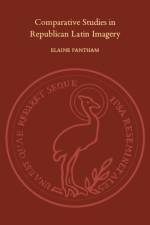 Comparative Studies in Republican Latin Imagery af Giger Professor of Latin Elaine (Princeton University (Emerita)) Fantham