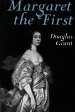 Margaret the First af Former Professor of English Douglas Grant