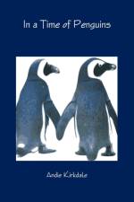 In a Time of Penguins af Andie Kirkdale