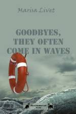 Goodbyes, They Often Come in Waves af Marisa Livet