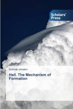 Hail. The Mechanism of Formation af Ismailov Sokhrab