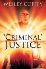 'Criminal' Justice af Wesley Coffey