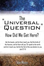 The Universal Question af Vee Moss