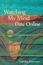 Watching My Mind Date Online af Tamika Harmon