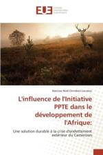 L'Influence de l'Initiative Ppte Dans Le Developpement de l'Afrique af Loumou-N