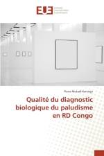Qualite Du Diagnostic Biologique Du Paludisme En Rd Congo af Mukadikaningu-P
