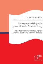 Perioperative Pflege als professionelle Dienstleistung af Michael Barkow