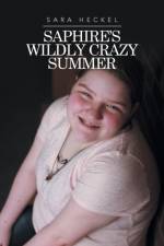 Saphire's Wildly Crazy Summer af Sara Heckel