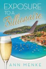 Exposure to a Billionaire af Ann Menke
