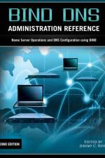 Bind DNS Administration Reference
