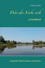 Was die Liebe sich ersonnen af Ludwig Weibel