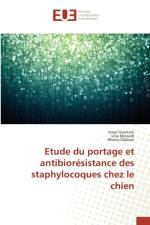 Etude Du Portage Et Antibioresistance Des Staphylocoques Chez Le Chien af Ouertani-I