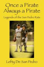 Once a Pirate Always a Pirate af Lefty De San Pedro