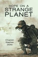 Hope on a Strange Planet af Chaplain Stephen Dicks