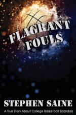 Flagrant Fouls af Stephen Saine