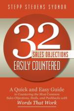 32 Sales Objections Easily Countered af Stepp Stevens Sydnor