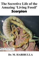 Secretive Life of the Amazing 'Living Fossil' Scorpion af Dr M Habibulla