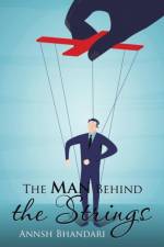 Man Behind the Strings af Annsh Bhandari