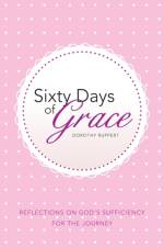 Sixty Days of Grace af Dorothy Ruppert