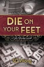 Die On Your Feet af Sg Wong