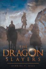 Dragon Slayers af Gabriel V Hall