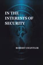In the Interests of Security af Robert Chantler