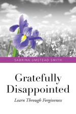 Gratefully Disappointed af Sabrina Umstead Smith