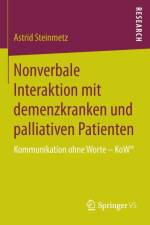 Nonverbale Interaktion mit demenzkranken und palliativen Patienten af Astrid Steinmetz