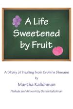 Life Sweetened by Fruit af Martha Kalichman