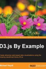 D3.js By Example af Michael Heydt