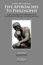 Five Approaches To Philosophy af Jamal Khwaja
