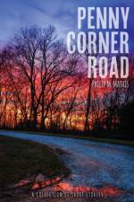 Penny Corner Road, a Collection of Short Stories af Philip M Mathis