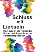 Schluss mit Liebsein af Katharina Senta Mieling