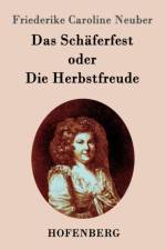 Das Schaferfest oder Die Herbstfreude af Friederike Caroline Neuber