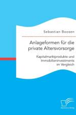 Anlageformen fur die private Altersvorsorge af Sebastian Boosen