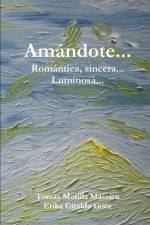 Amandote... Romantica, Sincera... Luminosa... af Tomas Morilla Massieu